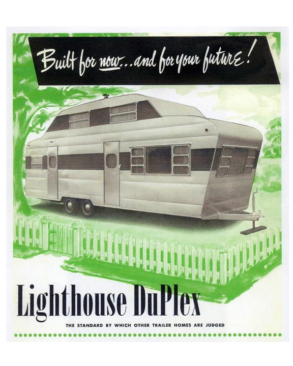 Vintage ad illustration featuring a silver travel trailer behind a white picket fence with a green backdrop and the headline 'Built for now... and for your future!' Lighthouse DuPlex poster text included.